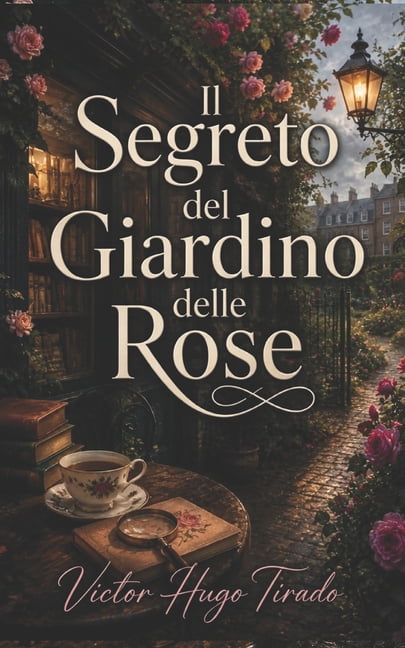 Il Segreto del Giardino delle Rose: Misteri, segreti e omicidi tra le rose inglesi, (Paperback)