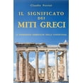 thumbnail image 1 of Il Significato Dei Miti Greci: Le Espressioni Simboliche Della Conoscenza, (Paperback), 1 of 1