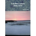 thumbnail image 1 of Il Soffice colore della neve, (Paperback), 1 of 1