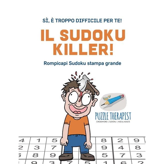 Il Sudoku Killer! Sì, è troppo difficile per te! Rompicapi Sudoku stampa grande (Paperback)