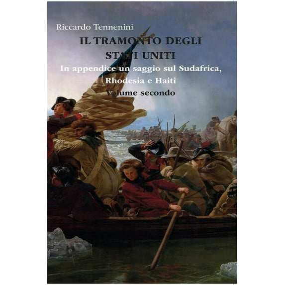 Il Tramonto degli Stati Uniti - Volume II: con Appendice su Sudafrica, Rhodesia e Haiti, (Paperback)