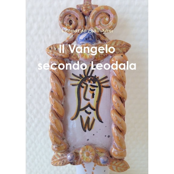 Il Vangelo secondo Leodala, (Paperback)