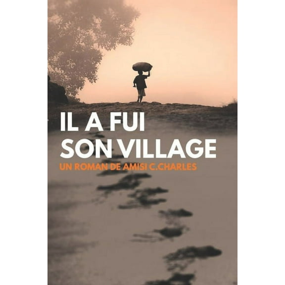 Il a Fui Son Village (Paperback)