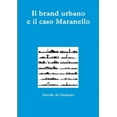 thumbnail image 1 of Il brand urbano e il caso Maranello, (Paperback), 1 of 1