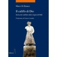 thumbnail image 1 of Il califfo di Dio: Storia del califfato dalle origini all'ISIS, 1 of 1