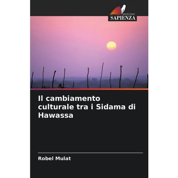 Il cambiamento culturale tra i Sidama di Hawassa, (Paperback)