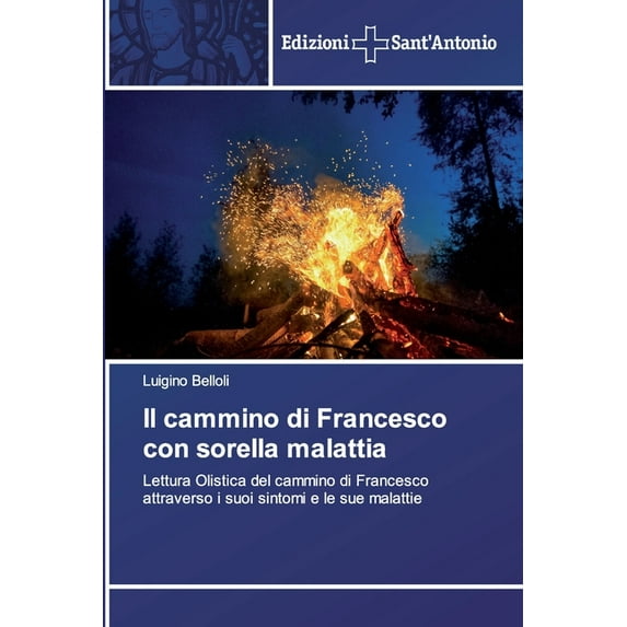 Il cammino di Francesco con sorella malattia (Paperback)
