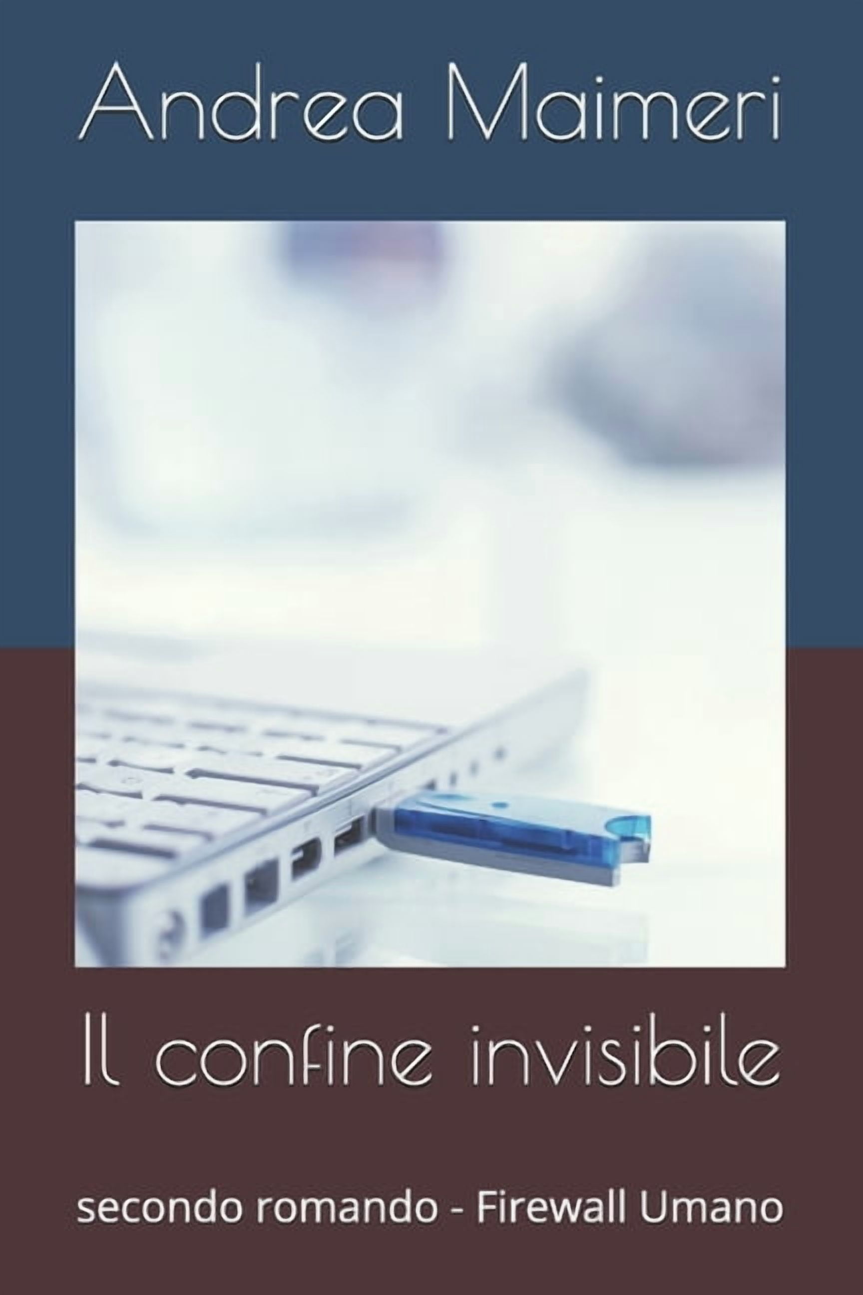 Il confine invisibile: secondo romando - Firewall Umano, (Paperback)