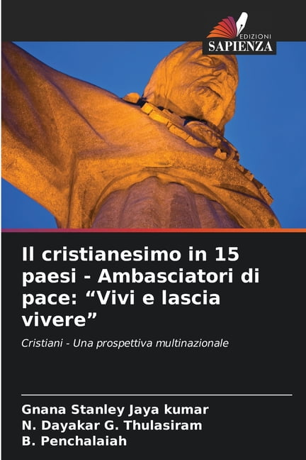 Il cristianesimo in 15 paesi - Ambasciatori di pace: "Vivi e lascia vivere", (Paperback)