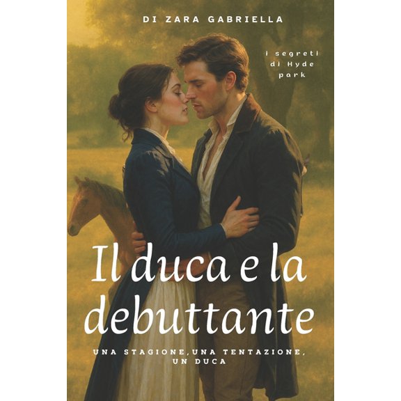 Il duca e la debuttante: romanzo storico rosa audace regency, (Paperback)