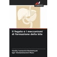 thumbnail image 1 of Il fegato e i meccanismi di formazione della bile (Paperback), 1 of 1