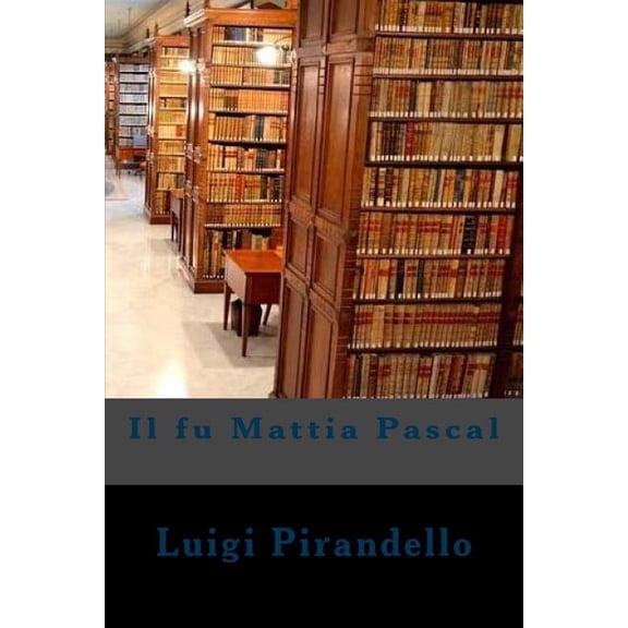 Il fu Mattia Pascal, (Paperback)