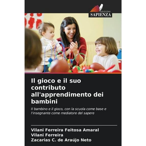 Il gioco e il suo contributo all'apprendimento dei bambini, (Paperback)