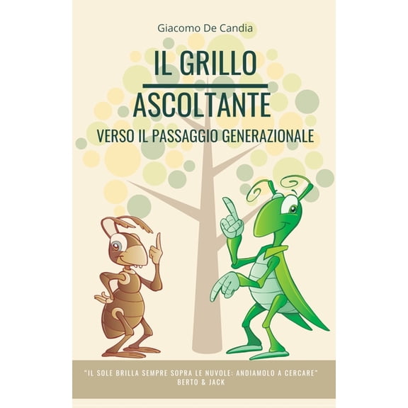 Il grillo ascoltante. Verso il passaggio generazionale (Paperback)