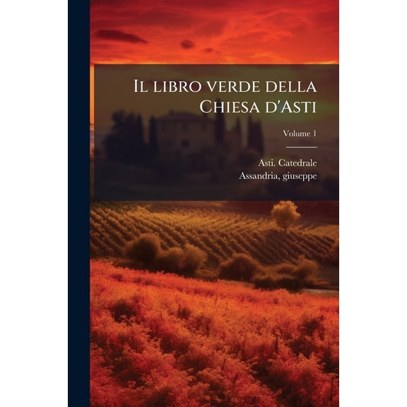 Il libro verde della Chiesa d'Asti, (Paperback)