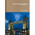 thumbnail image 1 of Il linguaggio di programmazione C, corso universitario, (Paperback), 1 of 1