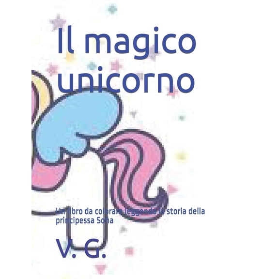 Il magico unicorno: la principessa sofia, (Paperback)