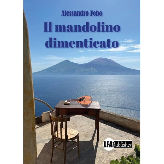Alessandro Febo Il mandolino dimenticato (Paperback)