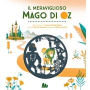 Michel Laporte,Olivier Latyk,C Il meraviglioso mago di Oz da Lyman Frank Baum. Edi Hardcover