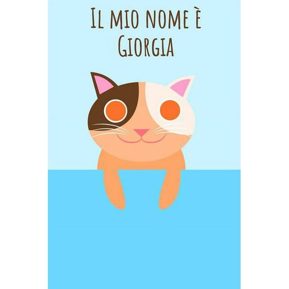 Il mio nome è Giorgia: Il tuo libro da colorare personale, in modo che tutti conoscano il tuo nome - Quaderno - Libro pe, (Paperback)