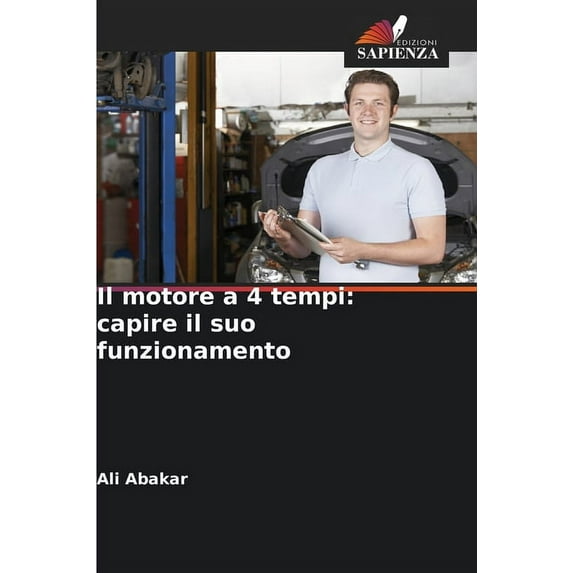 Il motore a 4 tempi: capire il suo funzionamento, (Paperback)