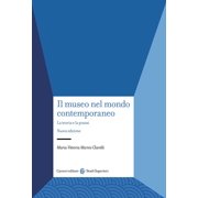 Maria Vittoria Marini Il museo nel mondo contemporaneo. La teoria e la prassi. Nuo Paperback