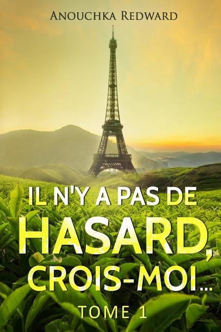 Il n'y a pas de hasard, crois-moi...: Tome 1 (Paperback)