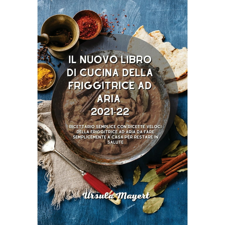 Il nuovo libro di cucina della friggitrice ad aria 2021-22 (Paperback) 