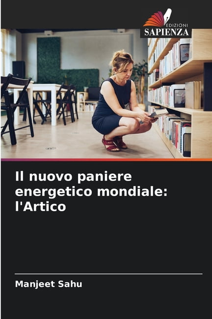 Il nuovo paniere energetico mondiale: l'Artico, (Paperback)