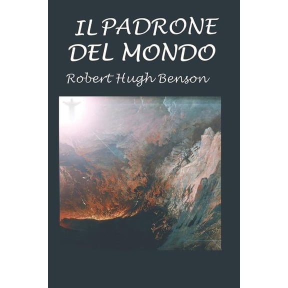 Il padrone del mondo (Paperback) by Silvia Cecchini, Robert Hugh Benson