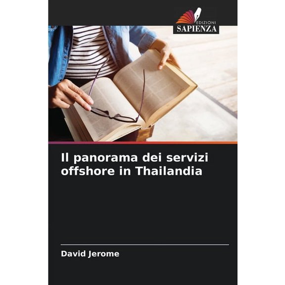Il panorama dei servizi offshore in Thailandia, (Paperback)