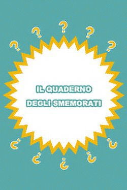 Il quaderno degli smemorati: Libretto Password per ricordare le password dei siti internet, email, wifi e tanto altro. In ordine alfabetico. (Paperback)