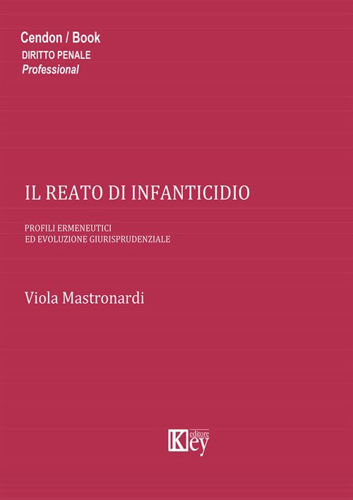 Viola Mastronar Il reato di infanticidio. Profili ermeneutici ed evoluzione giurisp (Paperback)