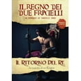 thumbnail image 1 of Il regno dei due fratelli - Il ritorno del Re (Paperback), 1 of 1