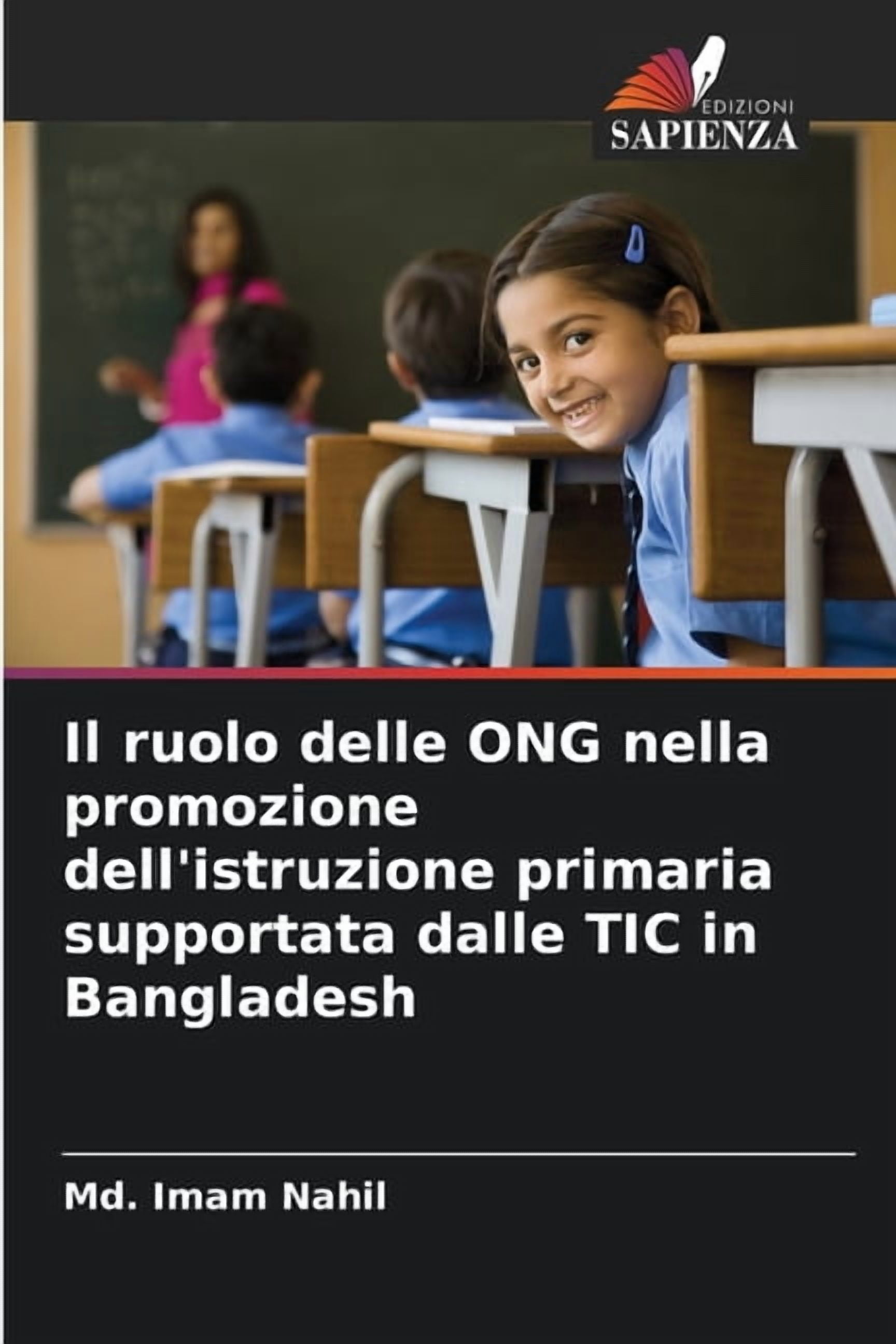 Il ruolo delle ONG nella promozione dell'istruzione primaria supportata dalle TIC in Bangladesh, (Paperback)