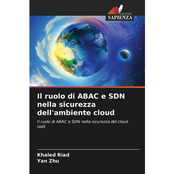 Il ruolo di ABAC e SDN nella sicurezza dell'ambiente cloud, (Paperback)