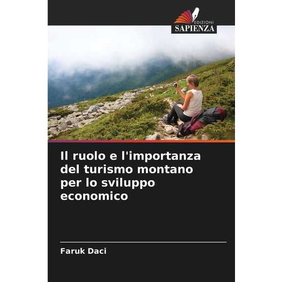 Il ruolo e l'importanza del turismo montano per lo sviluppo economico, (Paperback)