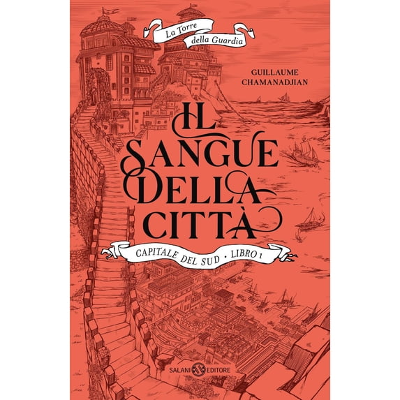 Guillaume Chaman Il sangue della città. Capitale del sud. La torre della Guardia (V (Paperback)