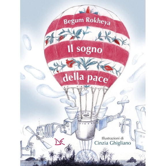 Cinzia Ghigliano,Begum Rokheya Il sogno della pace (Paperback)