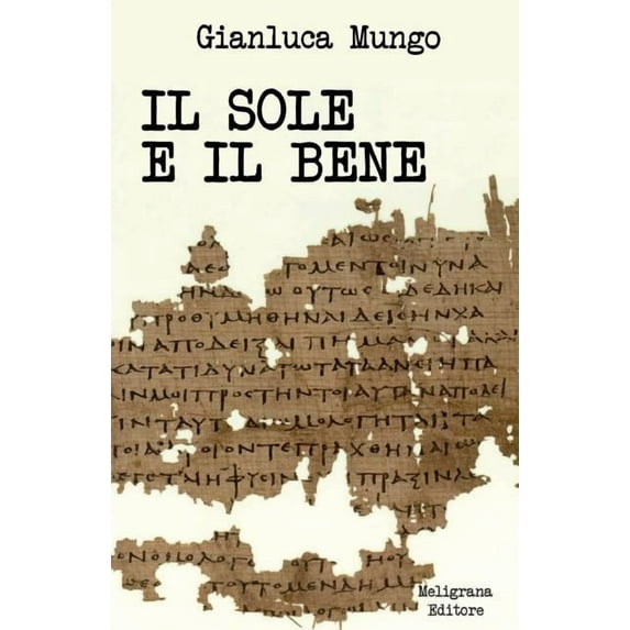 Il sole e il bene: Una lettura del VI libro della Repubblica di Platone (Paperback)