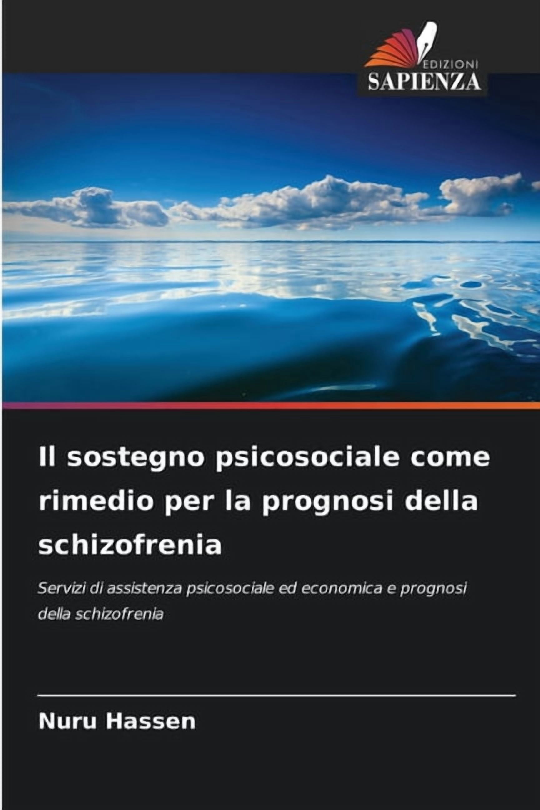Il sostegno psicosociale come rimedio per la prognosi della schizofrenia, (Paperback)