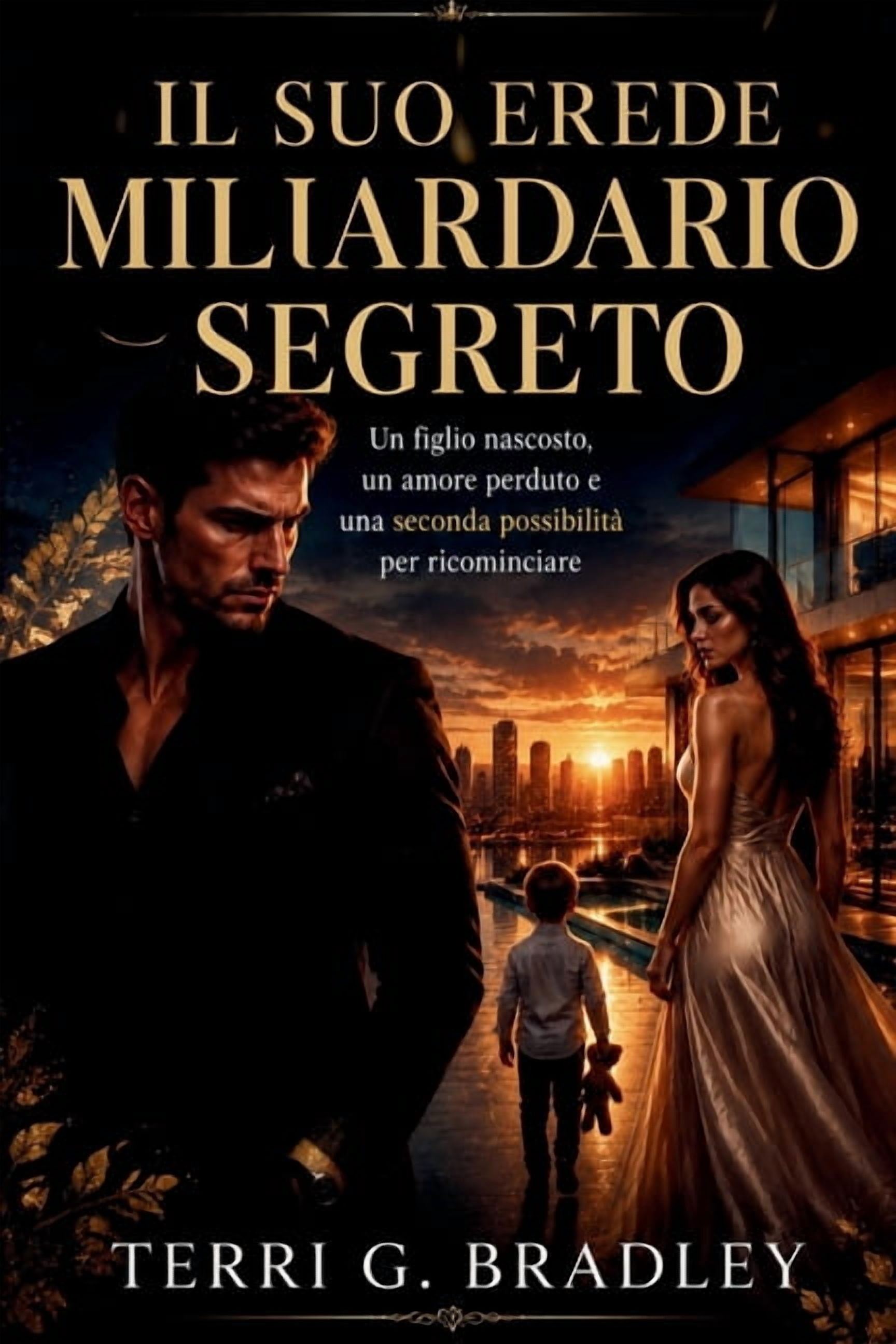 Il suo erede miliardario segreto: Un figlio nascosto, un amore perduto e una seconda possibilità per ricominciare, (Paperback)