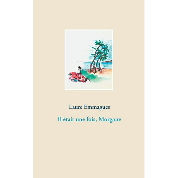Il était une fois, Morgane, (Paperback)