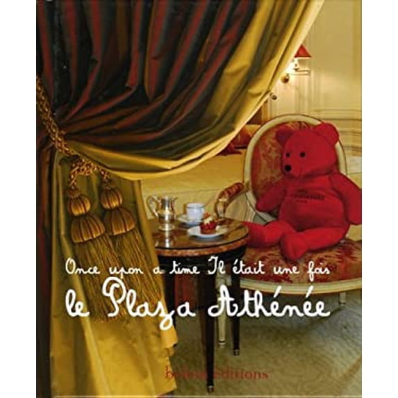 Pre-Owned Il était une fois le Plaza Athénée : Edition bilingue français-anglais 9782915577853 Used