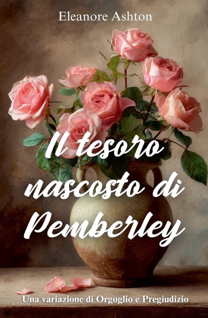 Il tesoro nascosto di Pemberley: Una variazione di Orgoglio e Pregiudizio, (Paperback)