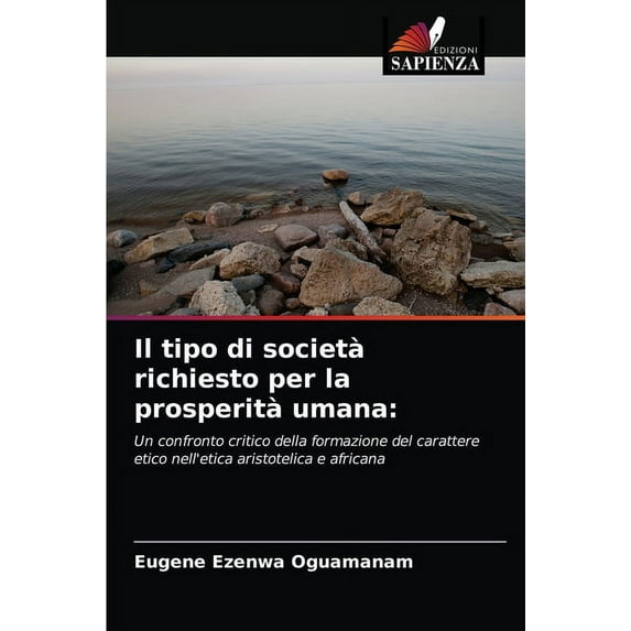 Il tipo di società richiesto per la prosperità umana (Paperback)