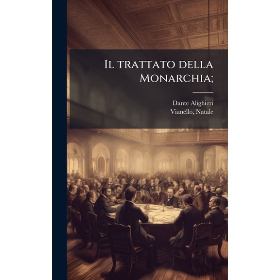 Il trattato della Monarchia;, (Hardcover)