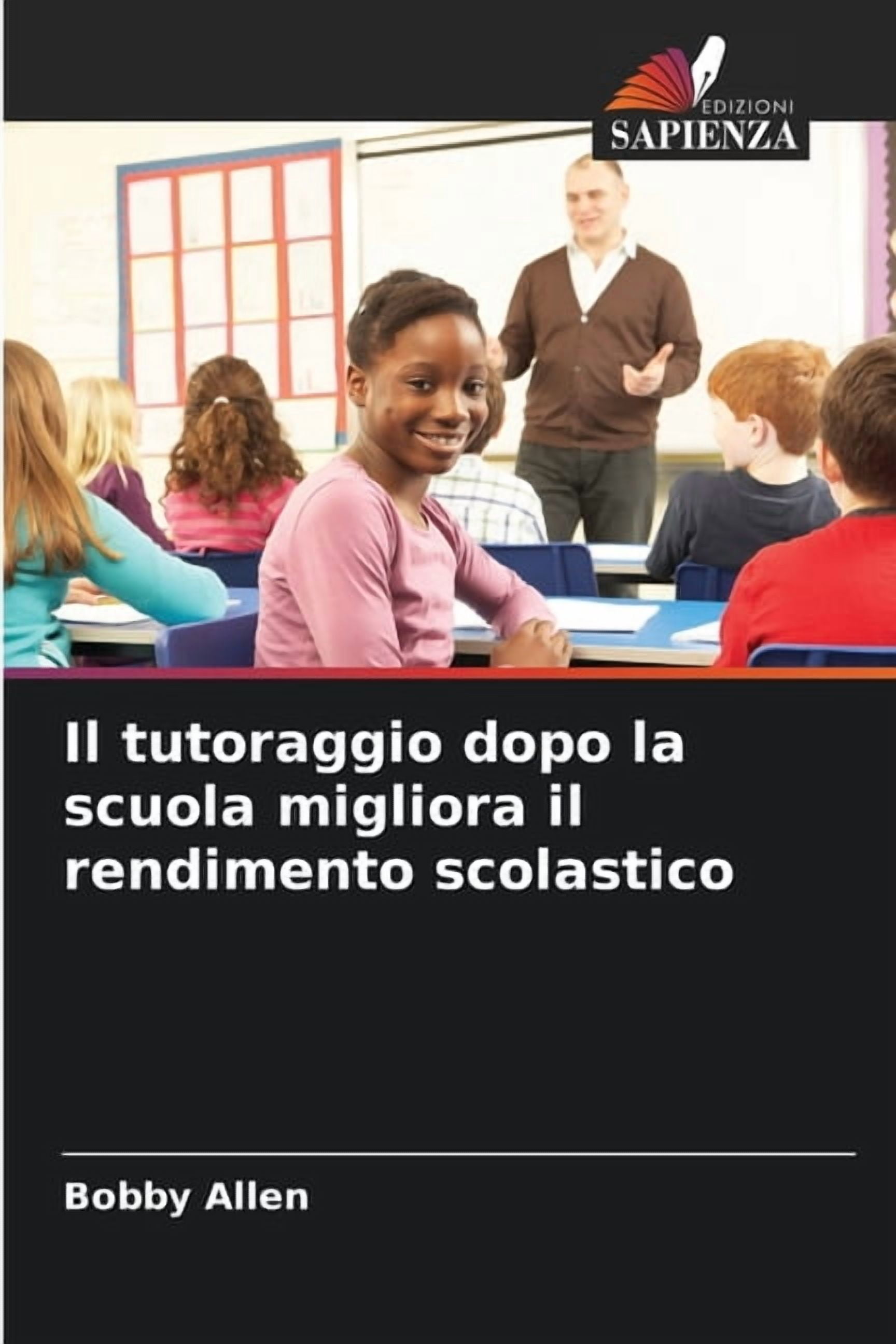Il tutoraggio dopo la scuola migliora il rendimento scolastico, (Paperback)