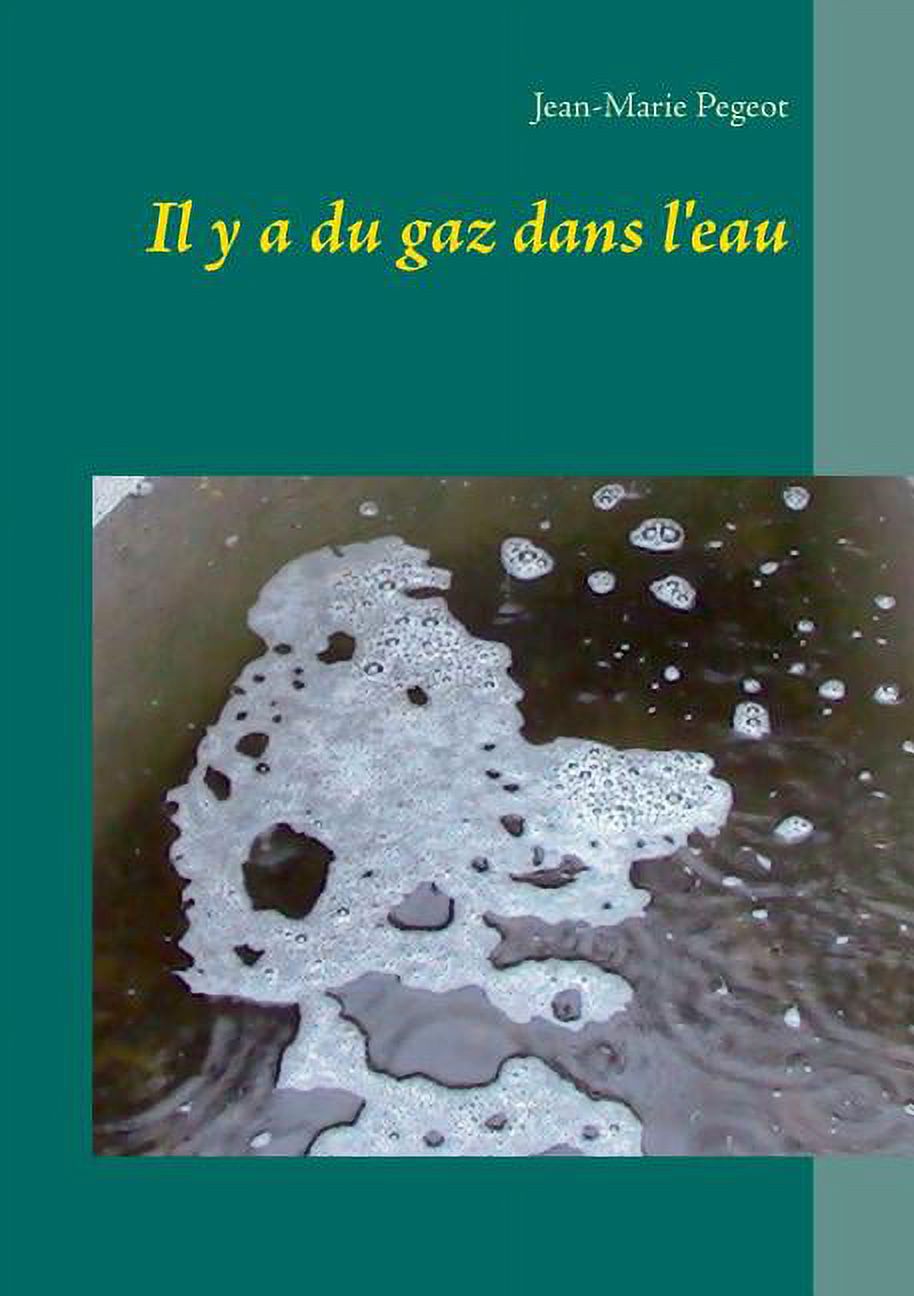 Il y a du gaz dans l'eau (Paperback)