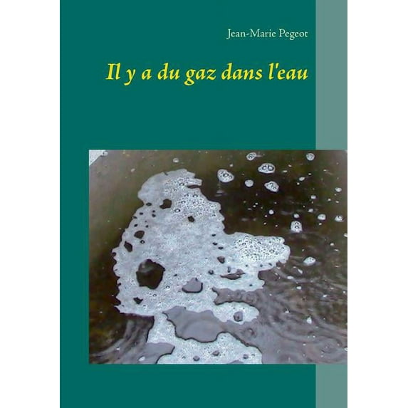 Il y a du gaz dans l'eau (Paperback)
